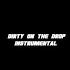 Dirty On The Drop Instrumental