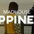 Madhouse Happiness