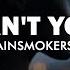The Chainsmokers Why Can T You Wait 3LAU Remix Lyrics