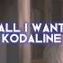 All I Want Kodaline Edit Audio