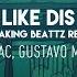 Volac Gustavo Mota Like Dis Breaking Beatz Remix