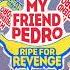 Noisecream Yellow My Friend Pedro Ripe For Revenge OST