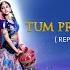 Tum Prem Ho Reprise