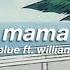 Jonas Blue Ft William Singe Mama Slowed Reverb