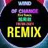 Wind Of Change 越南鼓 RinV Remix Tiktok 2024 越南鼓卡点舞 House Lak Viral Tiktok Douyin DJ抖音版