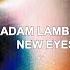 Adam Lambert New Eyes Lyrics