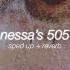 Nessa Barrett 505 Sped Up Reverb