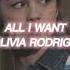 All I Want Olivia Rodrigo Edit Audio