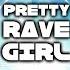 S3RL Pretty Rave Girl Vau Boy Remix