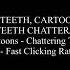 H B TEETH CARTOON TEETH CHATTER Sound Ideas Cartoons Chattering Teeth CU Fast Clicking Rattles