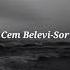 Cem Belevi Sor