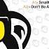 Don T Be Afraid Original Mix