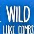 Luke Combs Where The Wild Things Are