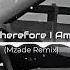 Therefore I Am Mzade Remix Deep House