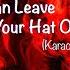 You Can Leave Your Hat On Karaoke Version