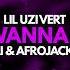 Lil Uzi Vert Just Wanna Rock AFROJACK MALIVAI Remix