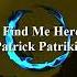 Patrick Patrikios Find Me Here