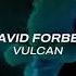 David Forbes Vulcan