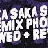 Saka Saka Saka Phonk Slowed Reverb Remix
