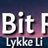 Lykke Li Little Bit TikTok Remix Lyrics