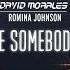 David Morales Feat Romina Johnson BE SOMEBODY Kenny Carpenter Extended Vocal Mix