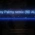 Balmy Palmy Remix 8D AUDIO