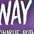 Charlie Puth The Way I Am Lyrics