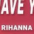 Rihanna Where Have You Been Lyrics