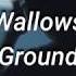 WALLOWS GROUND Lyrics Subtitle