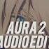 Aura 2 Audio Edit