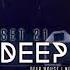 DEEP HOUSE SET 21 AHMET KILIC 2018