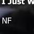 I Just Wanna Know NF Slowed Bass Boosted