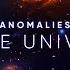 Anomalies In The Universe Immersion In Deep Space