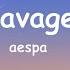 Aespa Savage Lyrics Aespa Savage Lyrics