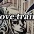 Love Train D4c Love Train Edit