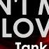 I Can T Make You Love Me Tank Karaoke