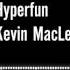 Hyperfun Kevin MacLeod