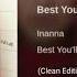 Inanna Best You Ll Ever Have Clean Edition