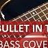 Rage Against The Machine Bullet In The Head Bass Cover Playalong With TAB