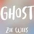 Zoe Wees Ghost Lyrics