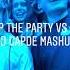 Don T Stop The Party Vs Stimulate DJ Capde Mashup Pitbull Ship Wrek Tech House Remix