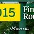 2015 Masters Final Round Broadcast