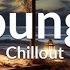 Lounge Music Chill Out Music Background Music