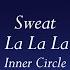 Inner Circle Sweat A La La La La Long Lyrics