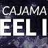 Cajama Feel It