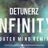 Detunerz Infinity Outer Mind Remix Free Release