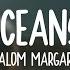 Shalom Margaret Oceans Lyrics