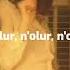 Yasemin Mori Nolur Nolur Nolur Sözleri Lyrics