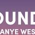 Kanye West Bound 2 Lyrics Speedup Bound To Fall In Love