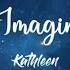 Pure Imagination Kathleen Girl Version Lyrics Video